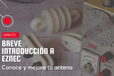 Breve introducción a EZNEC. Conoce y mejora tu antena