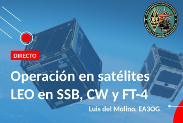 Ciclo de charlas: Operación en satélites LEO en SSB, CW y FT-4