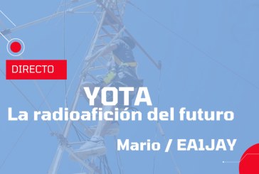 Ciclo de charlas: YOTA. El futuro de la radioafición