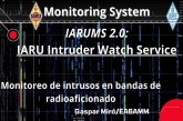 Ciclo de charlas: Monitoreo de intrusos en bandas de radioaficionado. IARUMS 2.0