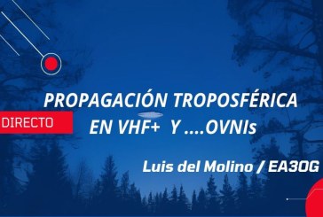 Ciclo de charlas: Propagación troposférica en VHF+ y … OVNIs
