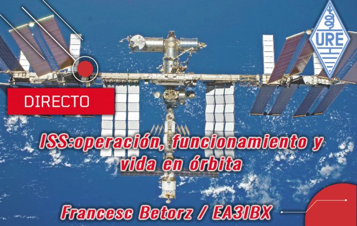 Ciclo de charlas: ISS: operación, funcionamiento y vida en órbita.